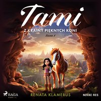 Tami z Krainy Pięknych Koni. Tom 1 - Renata Klamerus - audiobook