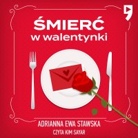 Śmierć w walentynki - Adrianna Ewa Stawska - audiobook