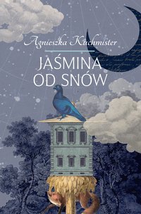 Jaśmina od snów - Agnieszka Kuchmister - ebook