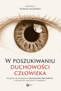 W poszukiwaniu duchowości człowieka - Tomasz Maziarka - ebook