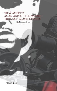 View America as an axis of the world through movie stories - Nomadsirius - ebook