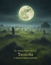 Teozofia w dziejach błędów ludzkich - Marian Morawski - ebook