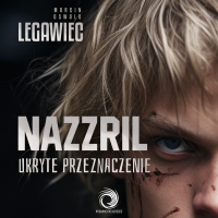 Nazzril. Ukryte przeznaczenie - Marcin Oswald Legawiec - audiobook