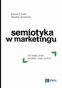 Semiotyka w marketingu - Krzysztof Polak - ebook