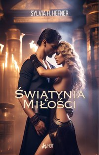 Świątynia miłości - opowiadanie erotyczne - Sylvia H. Hefner - ebook