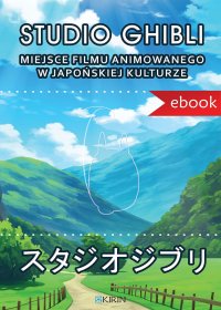 Studio Ghibli. Miejsce filmu animowanego w japońskiej kulturze - Joanna Zaremba-Penk - ebook