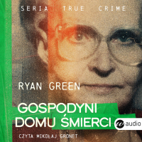 Gospodyni domu śmierci - Ryan Green - audiobook