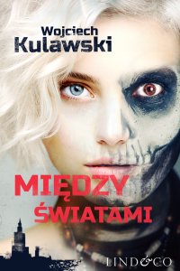 Między światami - Wojciech Kulawski - ebook