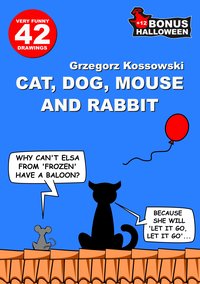 Cat, Dog, Mouse and Rabbit - Grzegorz Kossowski - ebook