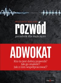 Adwokat - poradnik dla mężczyzn - Wojciech Malicki - ebook