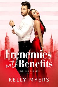 Frenemies with Benefits - Kelly Myers - ebook