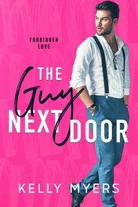 The Guy Next Door - Kelly Myers - ebook