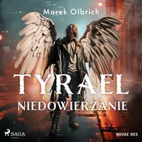 Tyrael. Niedowierzanie - Marek Olbrich - audiobook