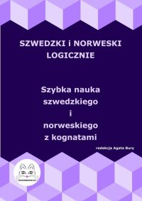 Szwedzki i norweski logicznie. Szybka nauka szwedzkiego i norweskiego z kognatami - Agata Bury - ebook