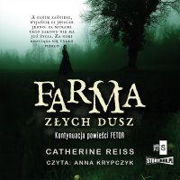 Farma złych dusz - Catherina Reiss - audiobook
