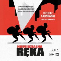 Niewidzialna Ręka - Grzegorz Kalinowski - audiobook