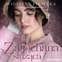 Zakochana służąca - Wioletta Piasecka - audiobook