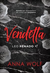 Vendetta. Leo Renado. Tom 1 - Anna Wolf - ebook