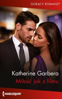 Miłość jak z filmu - Katherine Garbera - ebook