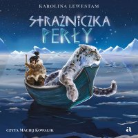 Strażniczka Perły - Karolina Lewestam - audiobook