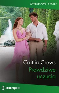 Prawdziwe uczucia - Caitlin Crews - ebook