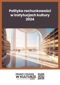 Polityka rachunkowości w instytucjach kultury 2024 - Katarzyna Trzpioła - ebook