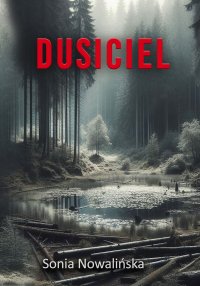 Dusiciel - Sonia Nowalińska - ebook