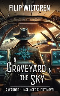 A Graveyard in the Sky - Filip Wiltgren - ebook