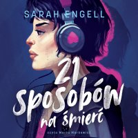 21 sposobów na śmierć - Sarah Engell - audiobook