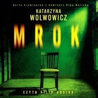 Mrok - Katarzyna Wolwowicz - audiobook