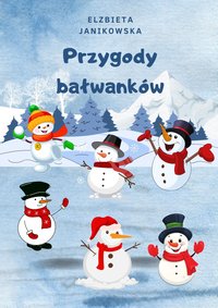 Przygody bałwanków - Elżbieta Janikowska - ebook