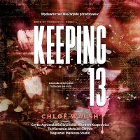 Keeping 13. Część 1 - Chloe Walsh - audiobook