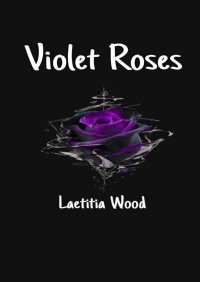 Violet Roses - Laetitia Wood - ebook