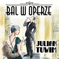 Bal w Operze - Julian Tuwim - audiobook