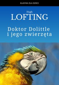Doktor Dolittle i jego zwierzęta - Hugh Lofting - ebook