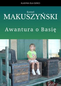 Awantura o Basię - Kornel Makuszyński - ebook