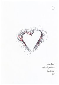 kocham cię - Jarosław Mikołajewski - ebook