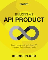 Building an API Product - Bruno Pedro - ebook