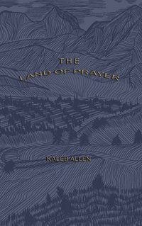 The Land of Prayer - Kaleb Allen - ebook
