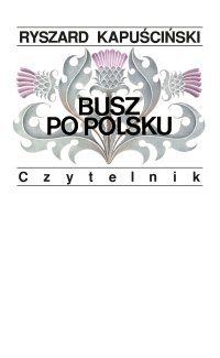 Busz po polsku - Ryszard Kapuściński - ebook