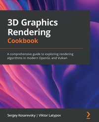 3D Graphics Rendering Cookbook - Sergey Kosarevsky - ebook