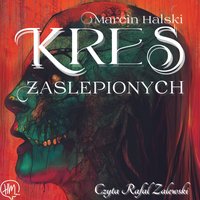 Kres zaślepionych - Marcin Halski - audiobook