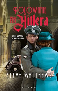 Polowanie na Hitlera - Steve Matthews - ebook