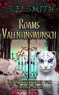 Roams Valentinswunsch - S.E. Smith - ebook