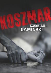 Koszmar - Izabela Kaminski - ebook