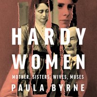 Hardy Women - Paula Byrne - audiobook