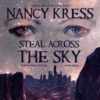 Steal across the Sky - Nancy Kress - audiobook