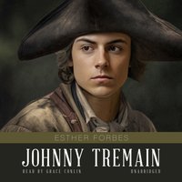 Johnny Tremain - Esther Forbes - audiobook