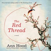Red Thread - Ann Hood - audiobook
