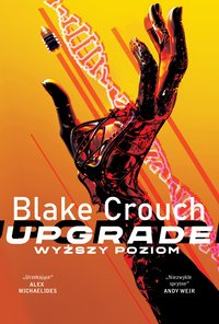 Upgrade. Wyższy poziom - Blake Crouch - ebook